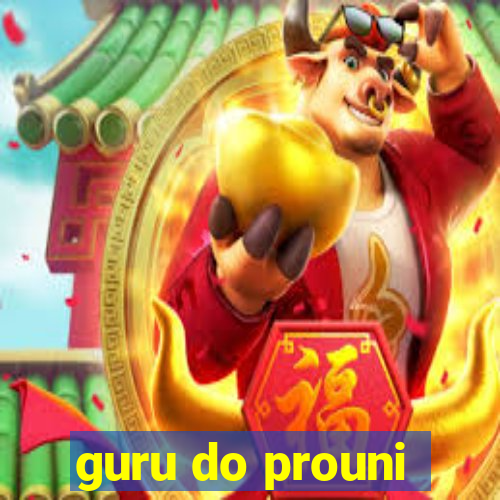 guru do prouni